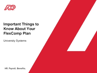 Important Things to Know About Your FlexComp Plan. University Systems