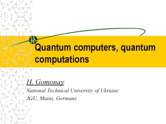 Quantum computers, quantum computations