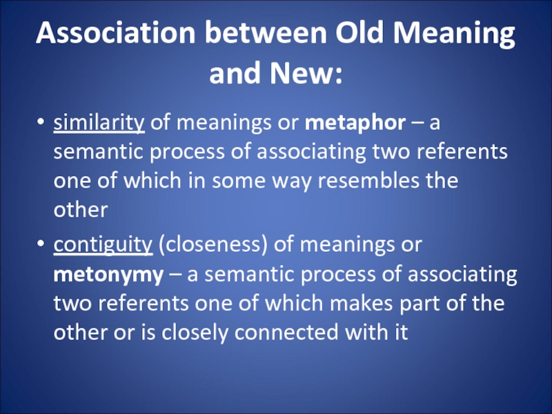 Association between Old Meaning and New: similarity of meanings or metaphor – a semantic process of associating