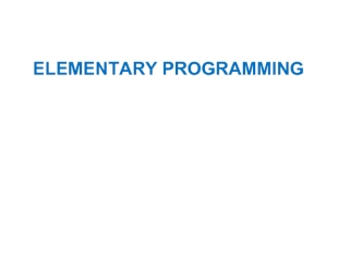 Elementary programming. Motivations