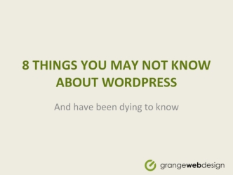 8 THINGS YOU MAY NOT KNOW ABOUT WORDPRESS