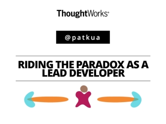 Riding the Paradox as a Lead Developer