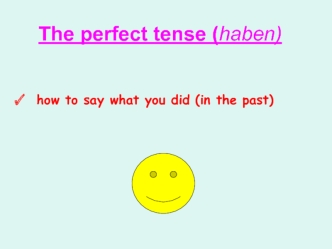 The perfect tense