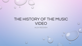 The history of the music video