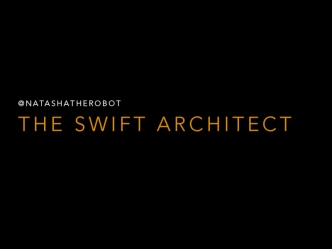 The Swift Architect