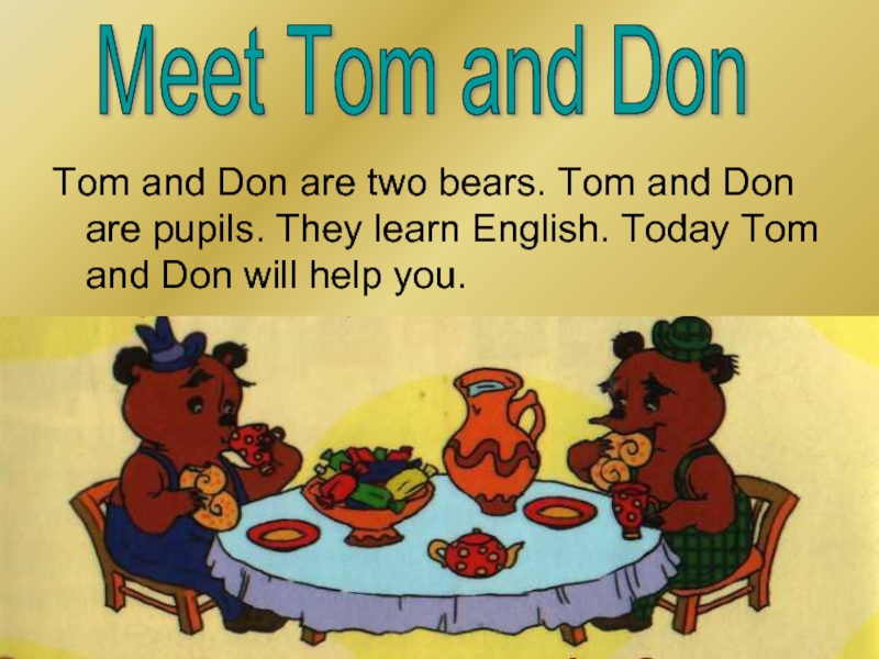 Toms birthday is. Tom and don. Today Tom Birthday he.