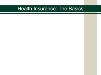 Health insurance. The basics