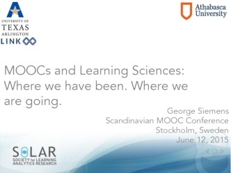 MOOCs and Learning Sciences: Where we have been. Where we are going.