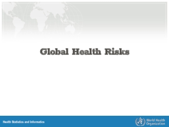 Global Health Risks. Health Statistics and Informatics