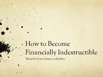 How to Become Financially Indestructible