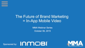 The Future of Brand Marketing = In-App Mobile Video