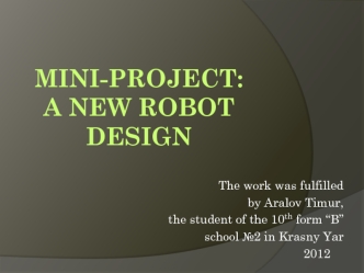 Mini-project: A new robot design