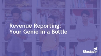 Revenue Reporting:
Your Genie in a Bottle