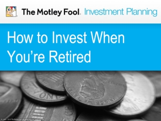 How to Invest When You’re Retired