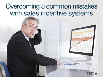5 Common Mistakes With Sales Incentive Systems