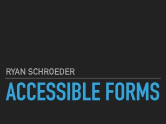 Making Forms Accessible to All Users