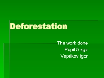 Deforestation. World Rainforest