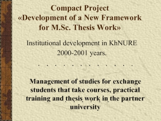 Compact Project Development of a New Framework for M.Sc. Thesis Work