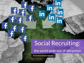 Social Recruitment: The World Wide War of Attraction