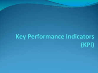 Key Performance Indicators (KPI). Ключевой показатель деятельности