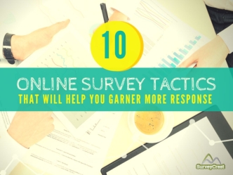 10 Online Survey Tactics That Will Help You Garner More Response