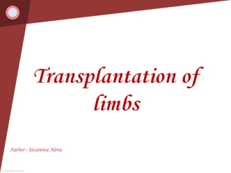 Transplantation of limbs