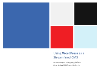 Using WordPress as a Streamlined CMS