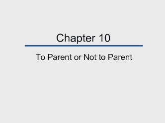 To parent or not to parent
