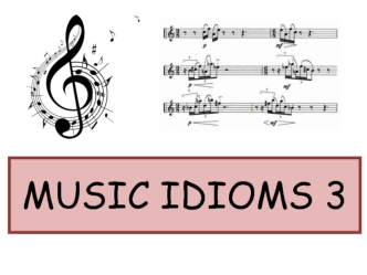 Music idioms 3