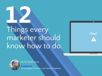 Things every marketer should know how to do.