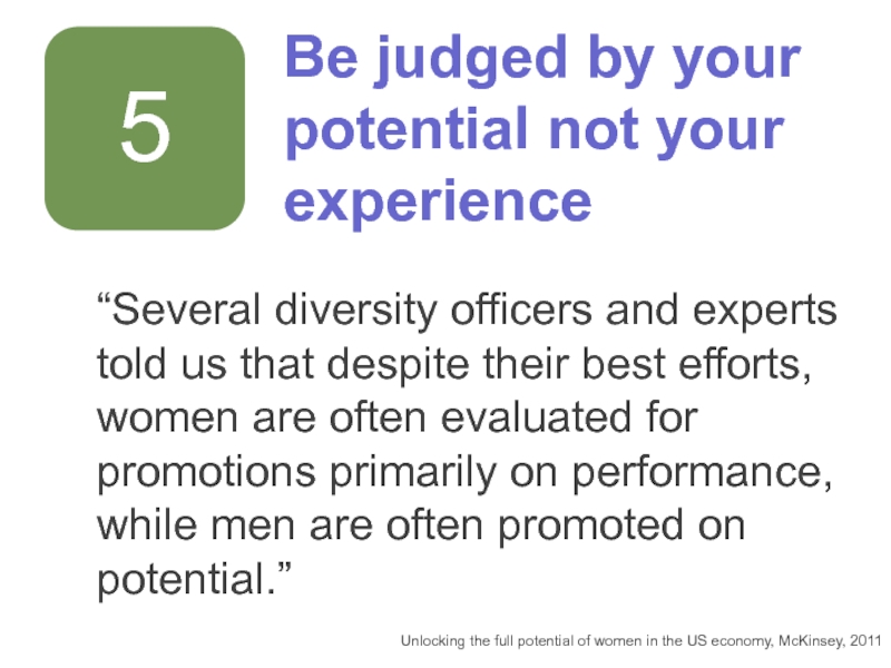 Be judged by your potential not your experience “Several diversity officers