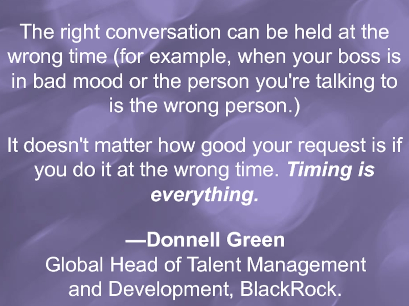—Donnell Green Global Head of Talent Management and Development, BlackRock. The right