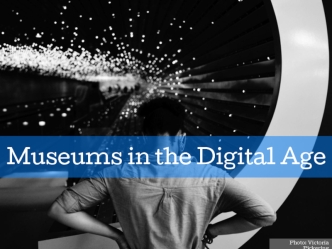 Museums in the Digital Age