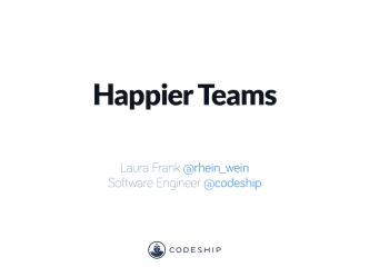 Happier Teams Through Tools