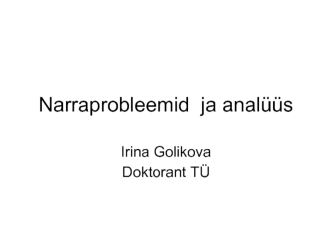 Narraprobleemid  ja analuus