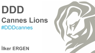 DDD 
Cannes Lions
#DDDcannes




Ilker ERGEN