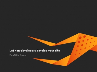 Let Non-Developers Develop Your Site