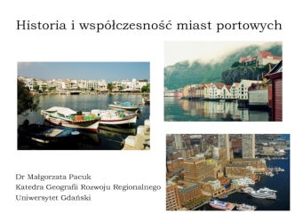 Historia i współczesność miast portowych