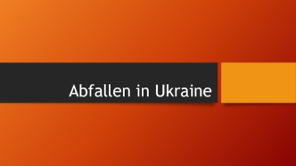 Abfallen in Ukraine