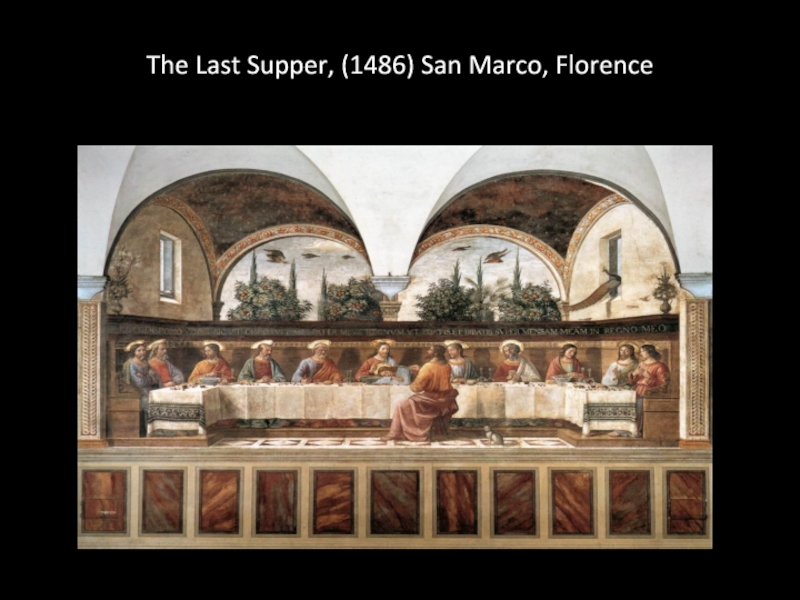 The Last Supper, (1486) San Marco, Florence
