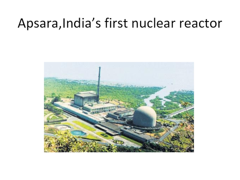 Apsara,India’s first nuclear reactor