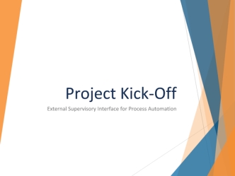 Project Kick-Off. External Supervisory Interface for Process Automation