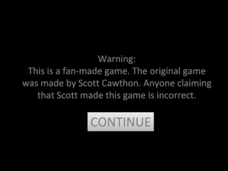 This is a fan-made game. The original game was made by Scott Cawthon. Anyone claiming that Scott made this game is incorrect