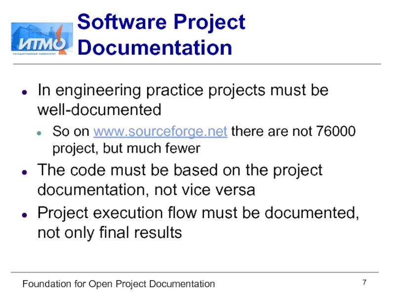 Foundation for Open Project Documentation Software Project Documentation In engineering practice projects