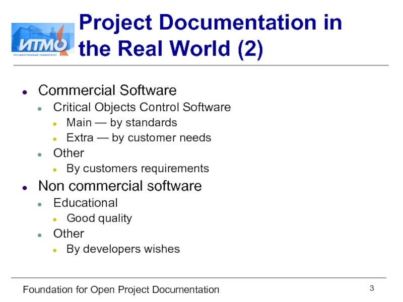 Foundation for Open Project Documentation Project Documentation in  the Real World