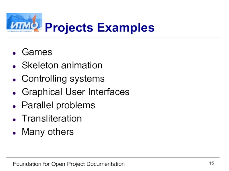 Foundation for Open Project Documentation Projects Examples Games Skeleton animation  Controlling