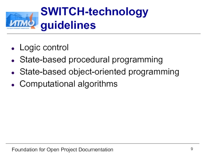 Foundation for Open Project Documentation SWITCH-technology guidelines Logic control State-based procedural programming