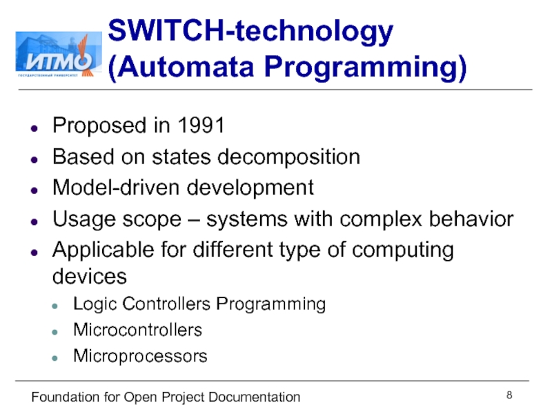 Foundation for Open Project Documentation SWITCH-technology (Automata Programming) Proposed in 1991 Based