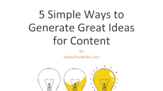 5 Simple Ways to Generate Great Ideas for Content