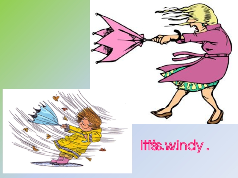 Its windy перевод на русский. It's Windy. Its Windy картинки. Картинка для детей its Windy. Картинка Windy на английском языке для детей.